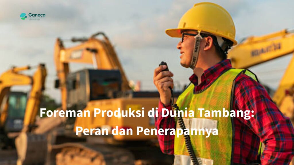 foreman produksi adalah