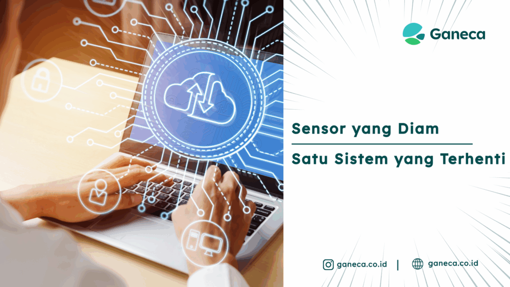Sensor yang Diam, Satu Sistem yang Terhenti