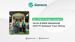 Menyambangi CSTP Ganeca di PT Sumbawa Timur Mining