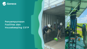 Penyempurnaan Fasilitas dan Housekeeping CSTP